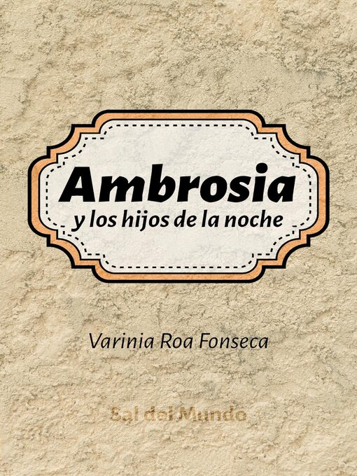 Title details for Ambrosia y los hijos de la noche by Varinia Roa Fonseca - Available